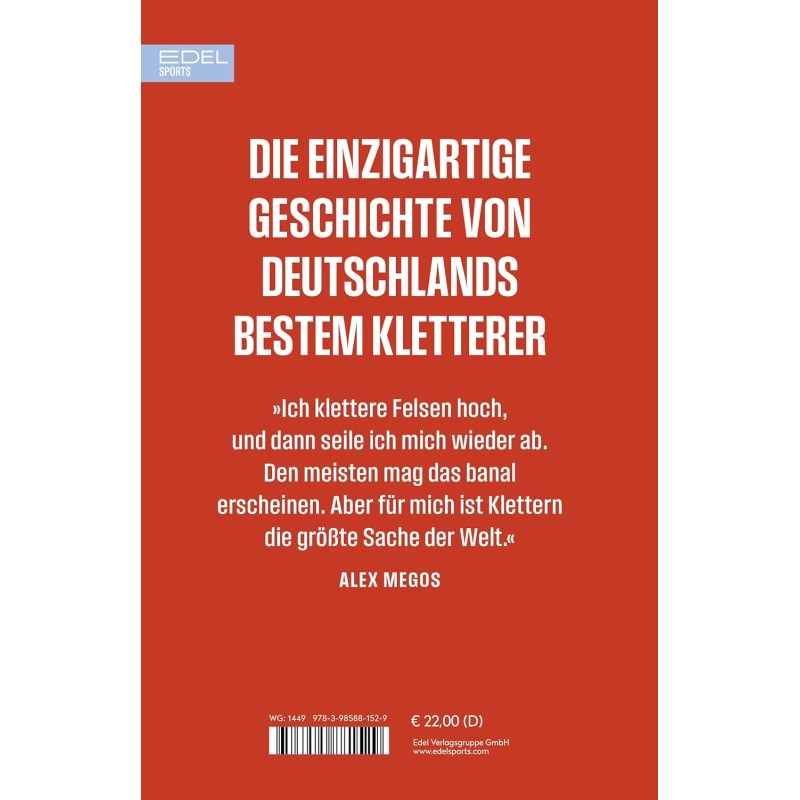Frei am Fels: Mein Leben zwischen Bouldern und Routen im neunten Grad. Die Autobiografie von Deutschlands bestem Kletterer: Alex Megos