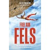 Frei am Fels: Mein Leben zwischen Bouldern und Routen im neunten Grad. Die Autobiografie von Deutschlands bestem Kletterer: Alex Megos