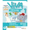 Viva crescere. Con Metodo stampato, Accoglienza Prerequisiti, Quaderno di scrittura, Letture, Matematica e Quaderno, Storia Geografia Scienze e ... elementare. Con e-book. Con espansione online