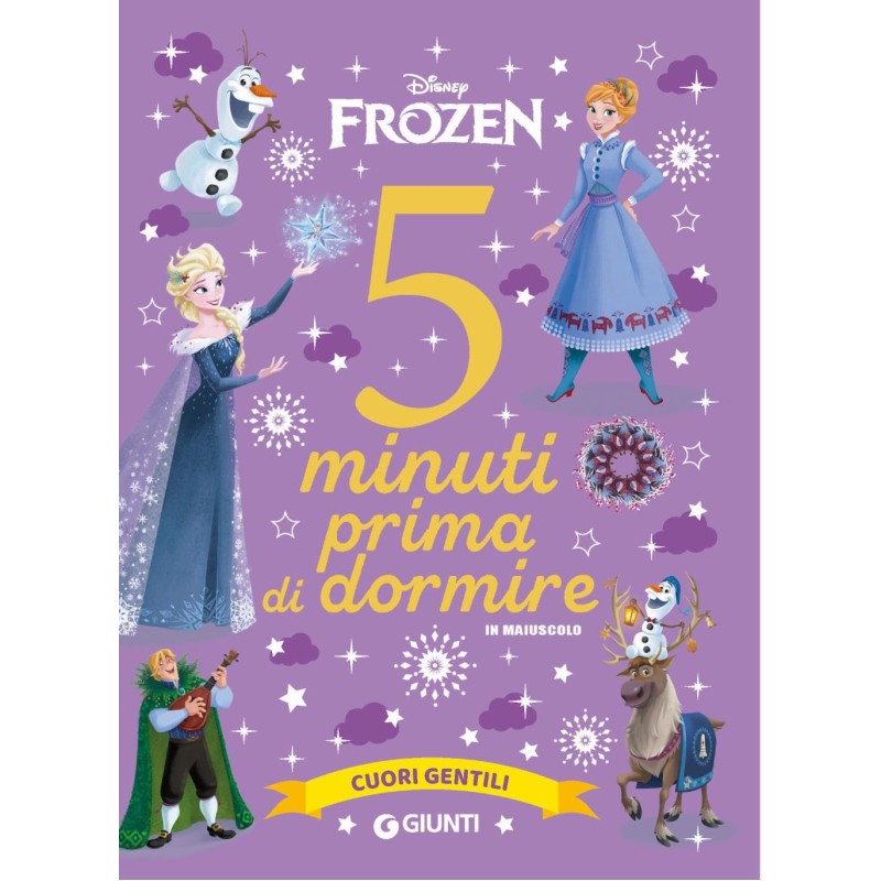 Cuori gentili. Disney Frozen. 5 minuti prima di dormire. In maiuscolo. Ediz. a colori