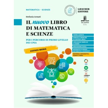Il nuovo libro di matematica e scienze. Per i percorsi di primo livello dei CPIA. Per la Scuola media