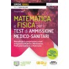 Matematica e Fisica per i Test di Ammissione Medico-sanitari - Manuale per la preparazione ai test d'ingresso a Medicia, Odontoiatria, Professioni sanitarie e Veterinaria Matematica e Fisica per i Test di Ammissione Medico-sanitari - Manuale per la preparazione ai test d'ingresso a Medicia, Odontoiatria, Professioni sanitarie e Veterinaria