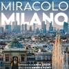 Miracolo Milano. Ediz. illustrata
