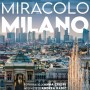 Miracolo Milano. Ediz. illustrata