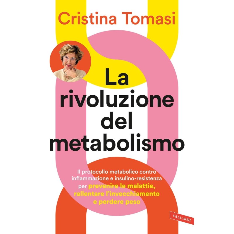 La rivoluzione del metabolismo. Il protocollo metabolico contro infiammazione e insulino-resistenza per prevenire le malattie, rallentare l’invecchiamento e perdere peso La rivoluzione del metabolismo. Il protocollo metabolico contro infiammazione e insulino-resistenza per prevenire le malattie, rallentare l’invecchiamento e perdere peso