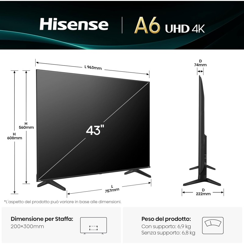 Hisense Smart TV 43" 4K Ultra HD 2025 43A6Q, Smart TV VIDAA U8, Dolby Vision, HDR 10, Game Mode Plus, Alexa Built-in, VIDAA Voice, Tuner DVB-T2/S2 HEVC 10, lativù 4K, 43'', 2025 LED - 43'' Hisense Smart TV 43" 4K Ultra HD 2025 43A6Q, Smart TV VIDAA U8, Dolby Vision, HDR 10, Game Mode Plus, Alexa Built-in, VIDAA Voice, Tuner DVB-T2/S2 HEVC 10, lativù 4K, 43'', 2025 LED - 43''