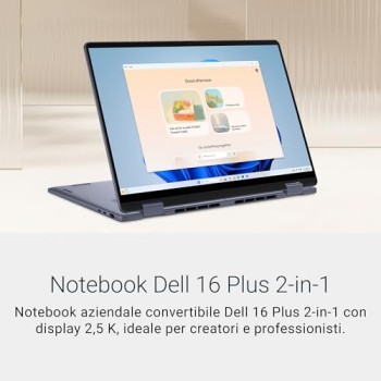 Dell 16 Plus 2-in-1 Copilot+ PC DB06250 16" 2.5K Mini-LED HDR600 Touchscree, Intel Core Ultra 7 Serie 2, Intel Arc, 16 GB RAM, 1 TB SSD, Windows 11 Home, Tastiera retroilluminata QWERTY, Blue Dell 16 Plus 2-in-1 Copilot+ PC DB06250 16" 2.5K Mini-LED HDR600 Touchscree, Intel Core Ultra 7 Serie 2, Intel Arc, 16 GB RAM, 1 TB SSD, Windows 11 Home, Tastiera retroilluminata QWERTY, Blue
